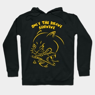 Only the brave Hoodie